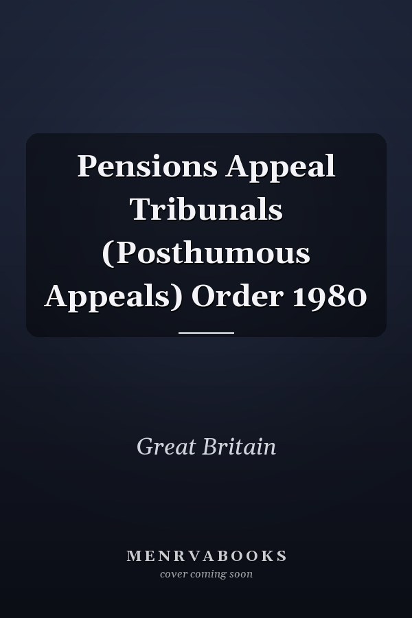 Pensions Appeal Tribunals (Posthumous Appeals) Order 1980