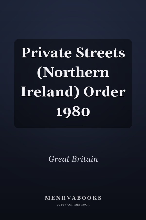 Private Streets (Northern Ireland) Order 1980