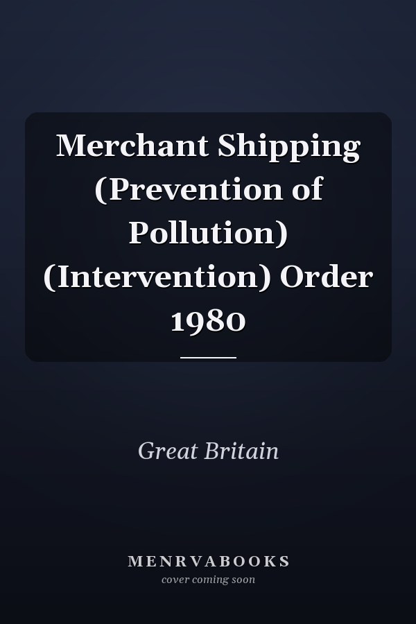 Merchant Shipping (Prevention of Pollution) (Intervention) Order 1980
