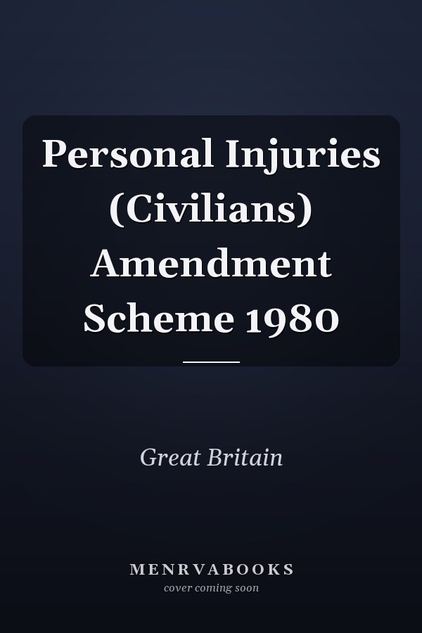 Personal Injuries (Civilians) Amendment Scheme 1980