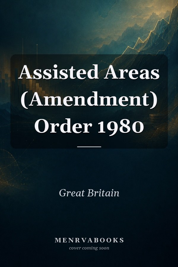 Assisted Areas (Amendment) Order 1980