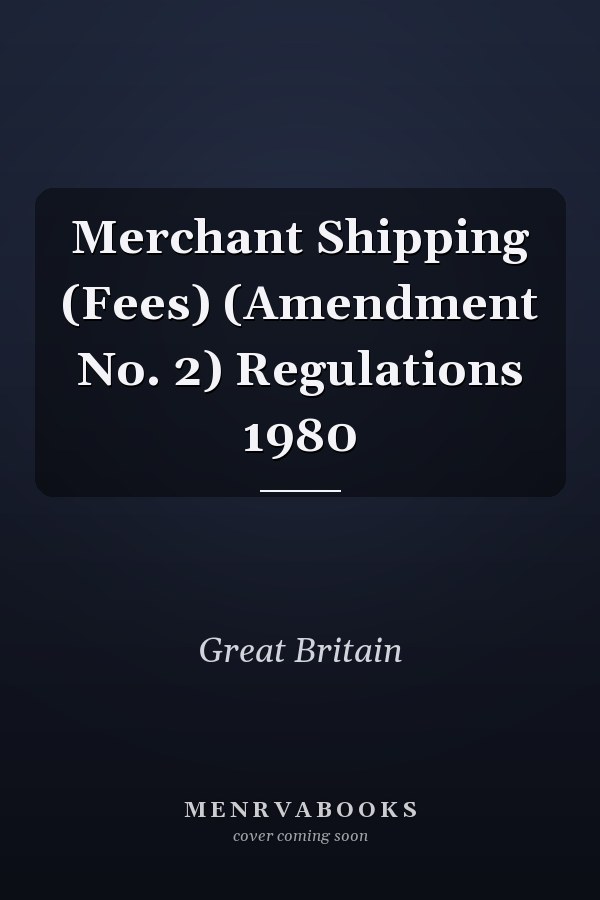 Merchant Shipping (Fees) (Amendment No. 2) Regulations 1980