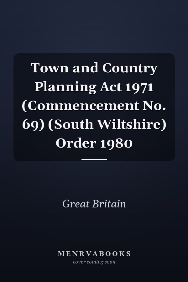 Town and Country Planning Act 1971 (Commencement No. 69) (South Wiltshire) Order 1980