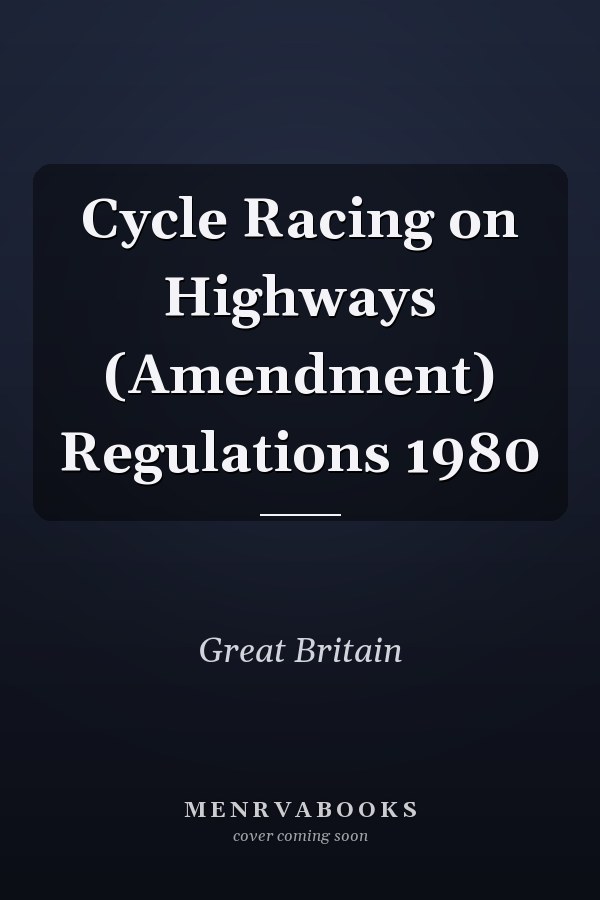 Cycle Racing on Highways (Amendment) Regulations 1980