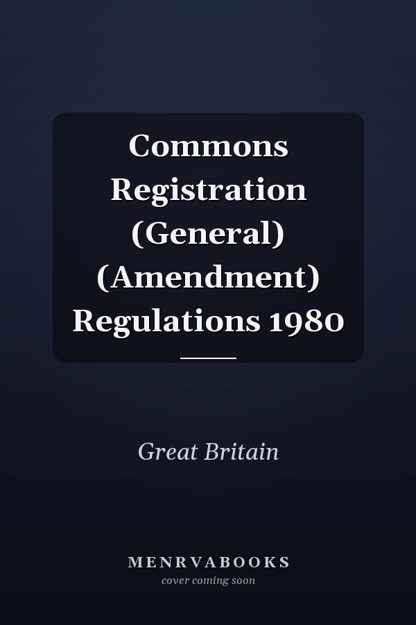 Commons Registration (General) (Amendment) Regulations 1980