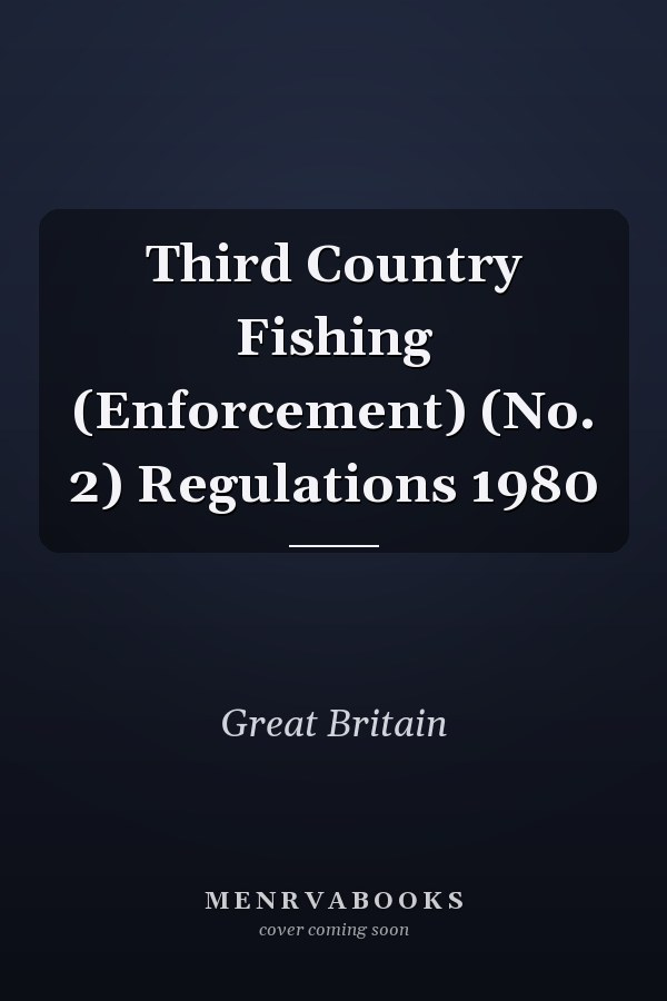 Third Country Fishing (Enforcement) (No. 2) Regulations 1980
