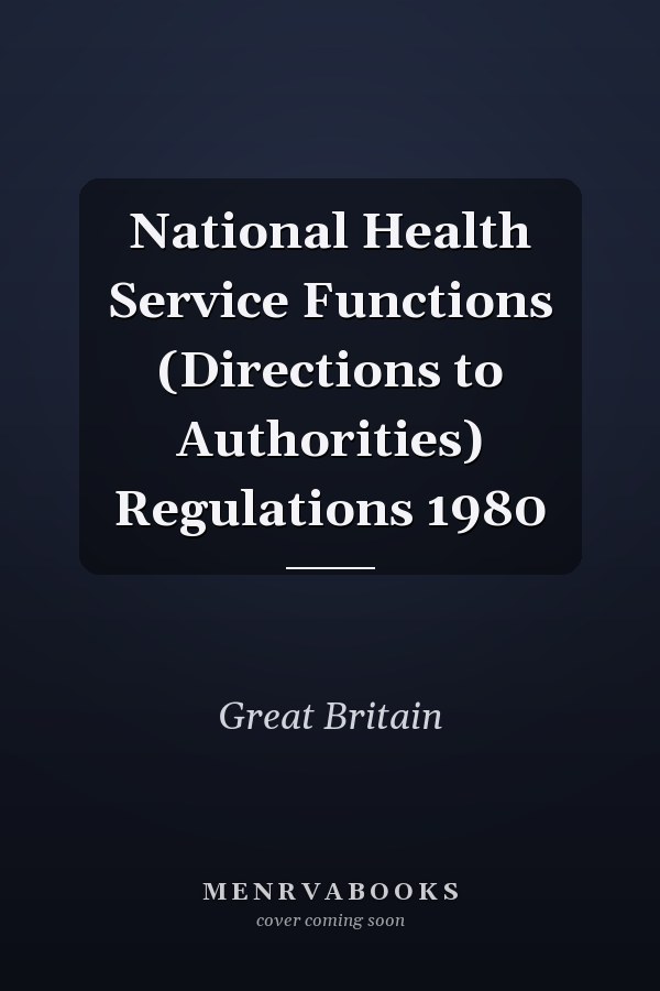 National Health Service Functions (Directions to Authorities) Regulations 1980