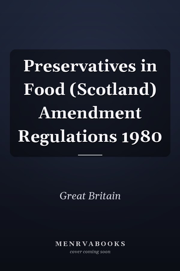 Preservatives in Food (Scotland) Amendment Regulations 1980