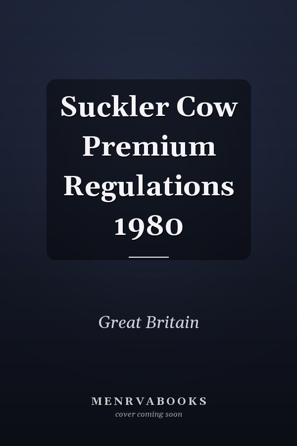 Suckler Cow Premium Regulations 1980