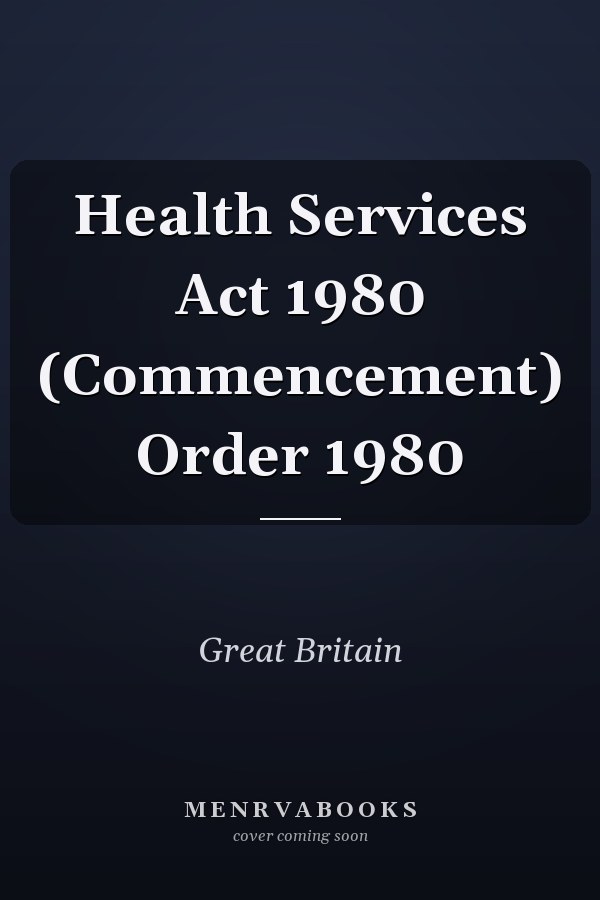Health Services Act 1980 (Commencement) Order 1980