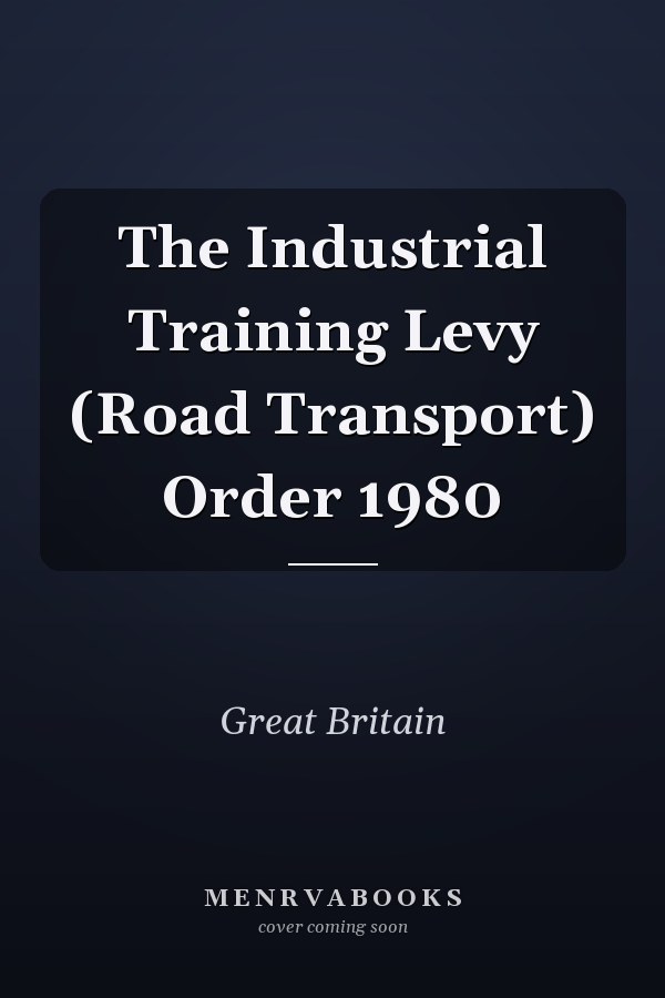The Industrial Training Levy (Road Transport) Order 1980