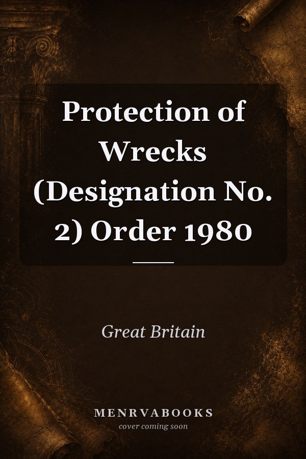 Protection of Wrecks (Designation No. 2) Order 1980