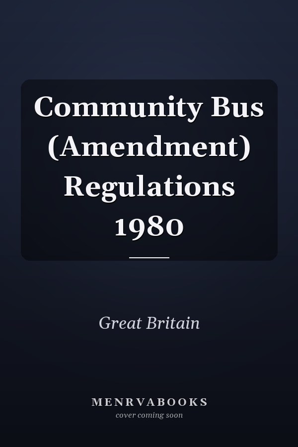 Community Bus (Amendment) Regulations 1980