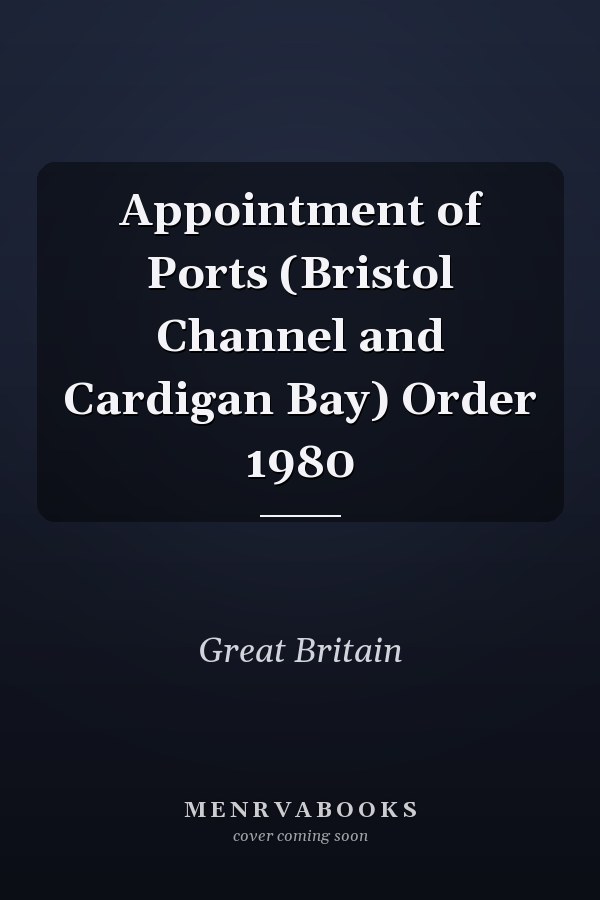 Appointment of Ports (Bristol Channel and Cardigan Bay) Order 1980