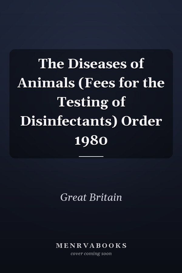 The Diseases of Animals (Fees for the Testing of Disinfectants) Order 1980