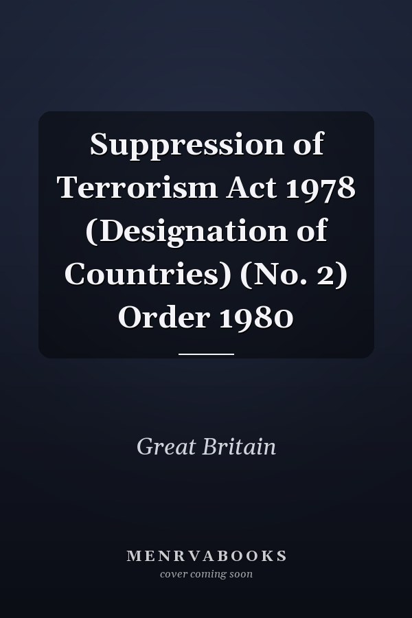Suppression of Terrorism Act 1978 (Designation of Countries) (No. 2) Order 1980