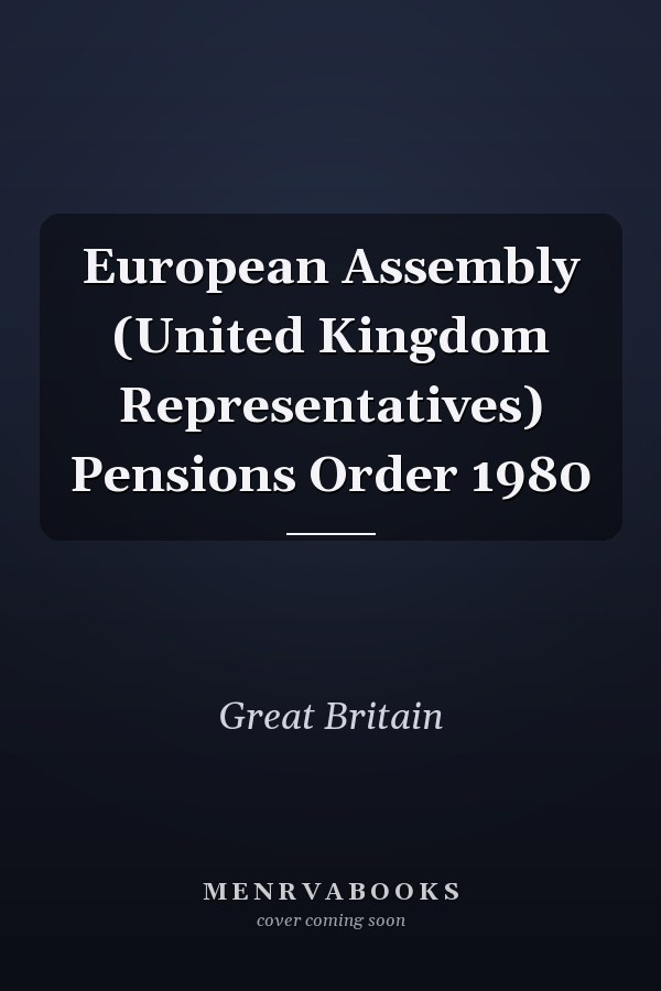 European Assembly (United Kingdom Representatives) Pensions Order 1980