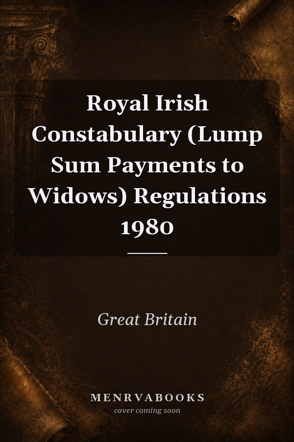 Royal Irish Constabulary (Lump Sum Payments to Widows) Regulations 1980