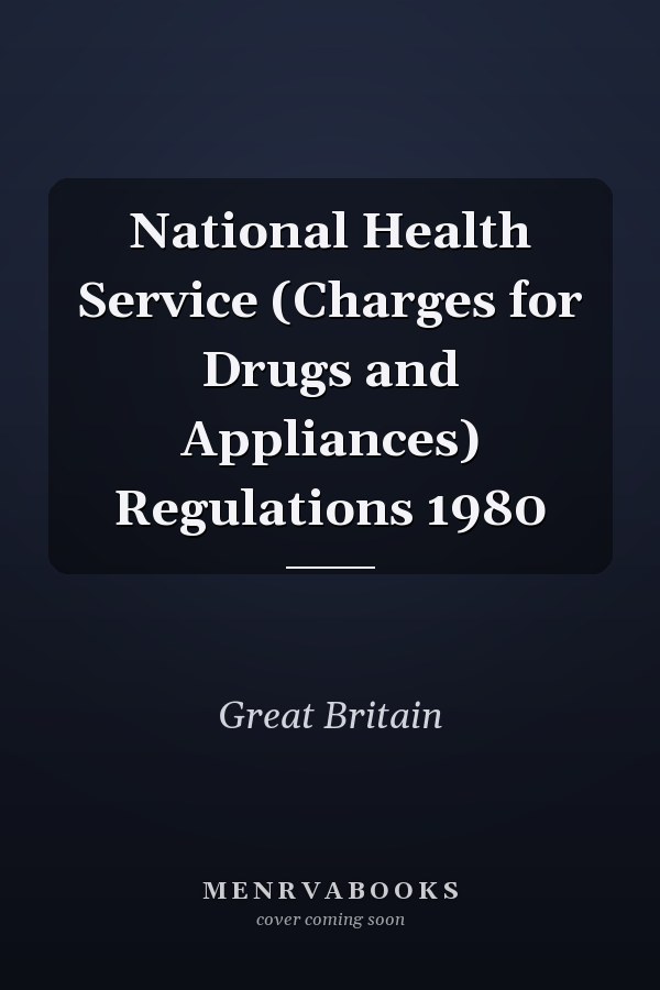 National Health Service (Charges for Drugs and Appliances) Regulations 1980