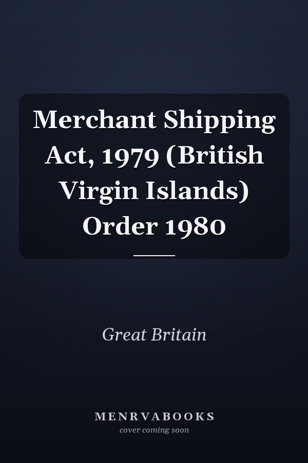 Merchant Shipping Act, 1979 (British Virgin Islands) Order 1980
