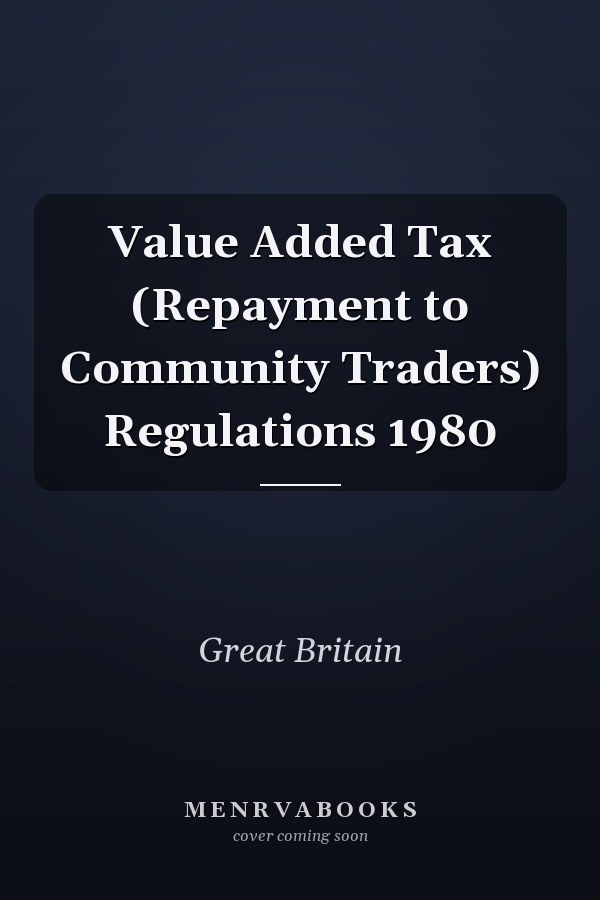 Value Added Tax (Repayment to Community Traders) Regulations 1980