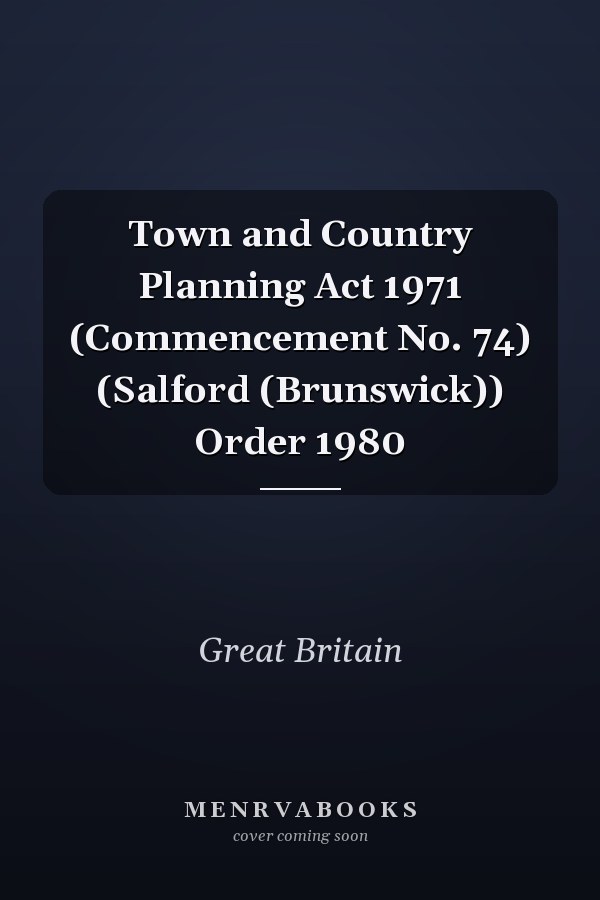 Town and Country Planning Act 1971 (Commencement No. 74) (Salford (Brunswick)) Order 1980