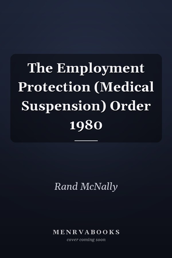 The Employment Protection (Medical Suspension) Order 1980