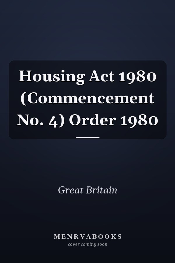Housing Act 1980 (Commencement No. 4) Order 1980