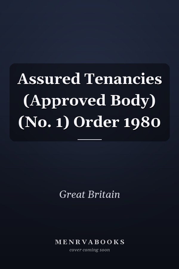 Assured Tenancies (Approved Body) (No. 1) Order 1980