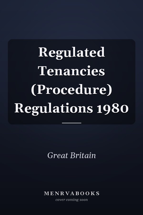 Regulated Tenancies (Procedure) Regulations 1980