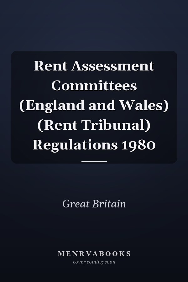 Rent Assessment Committees (England and Wales) (Rent Tribunal) Regulations 1980