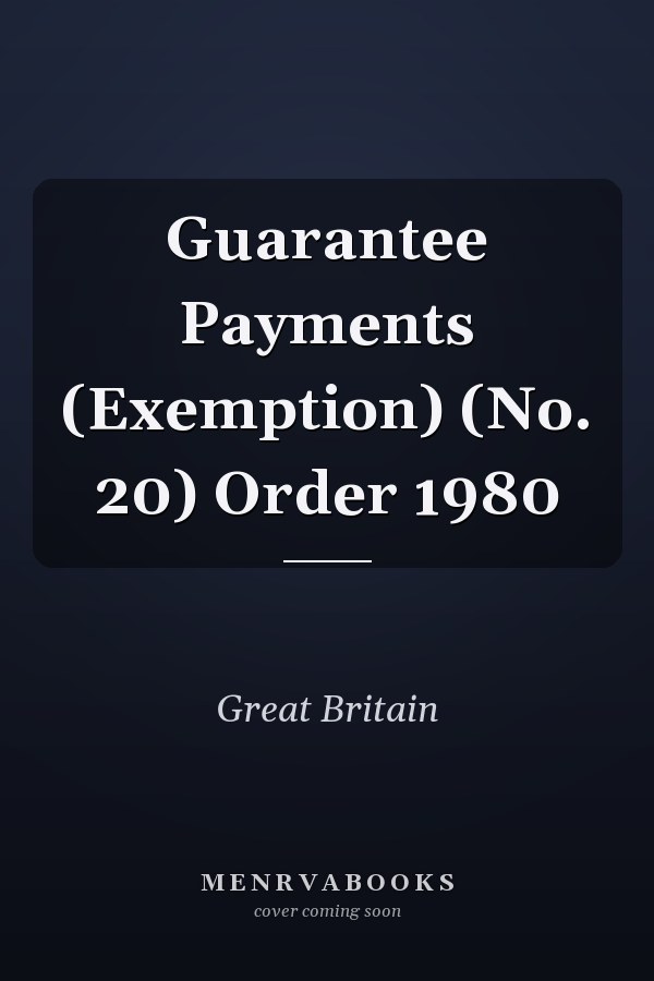 Guarantee Payments (Exemption) (No. 20) Order 1980