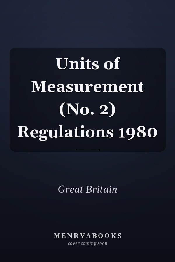 Units of Measurement (No. 2) Regulations 1980