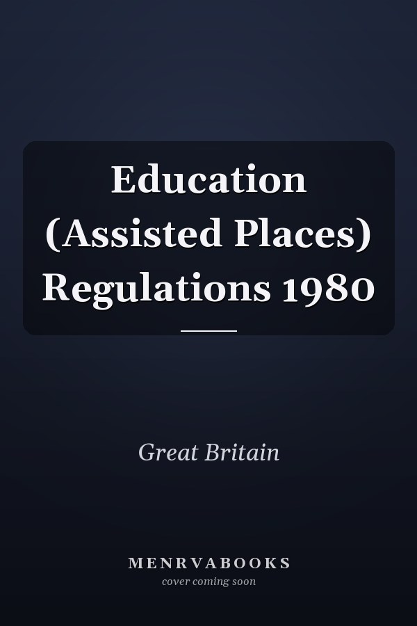 Education (Assisted Places) Regulations 1980