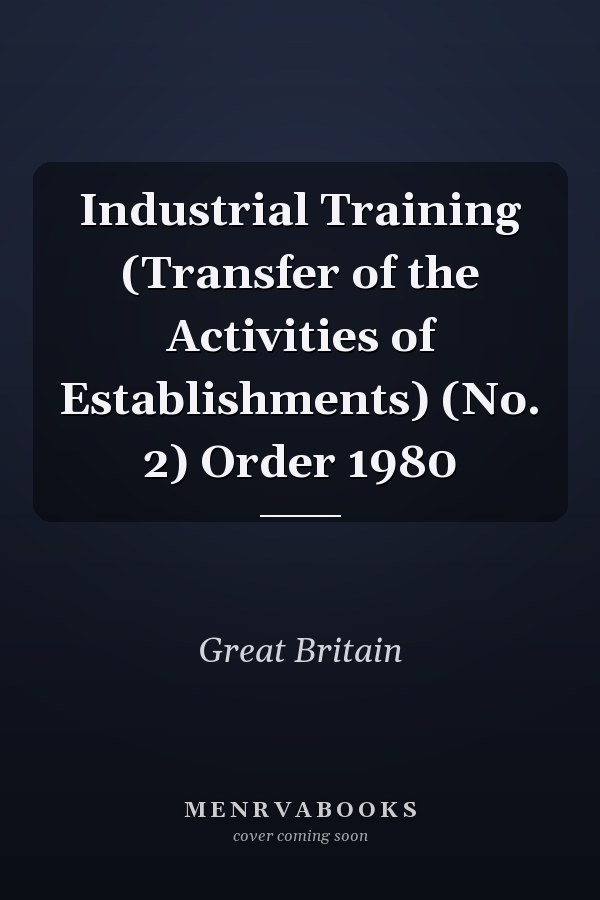 Industrial Training (Transfer of the Activities of Establishments) (No. 2) Order 1980