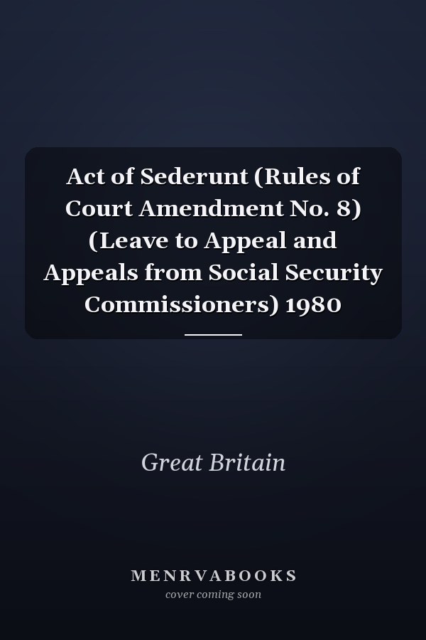 Act of Sederunt (Rules of Court Amendment No. 8) (Leave to Appeal and Appeals from Social Security Commissioners) 1980