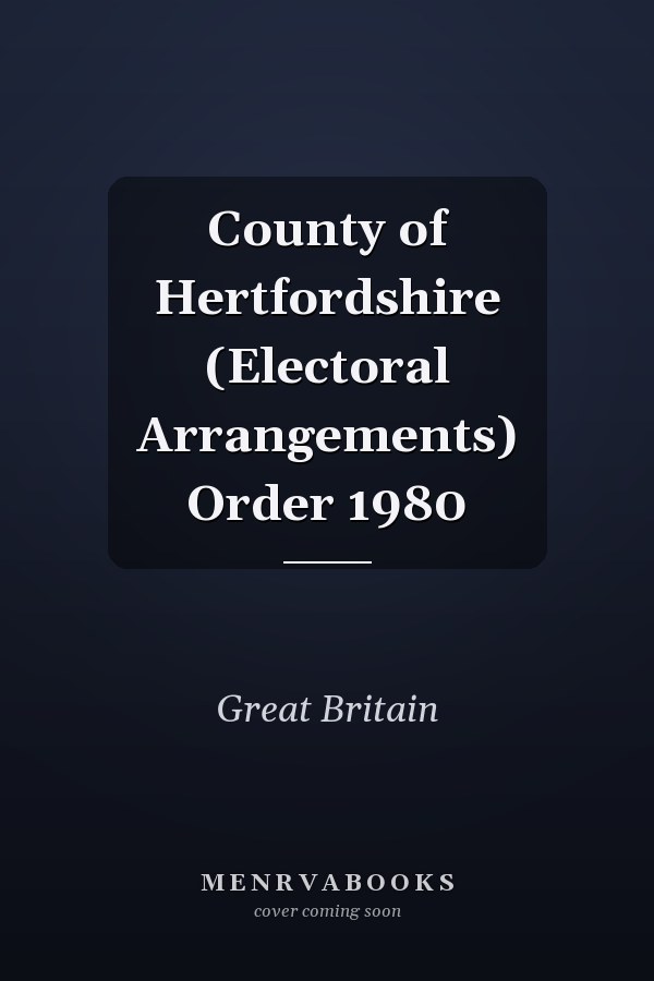 County of Hertfordshire (Electoral Arrangements) Order 1980