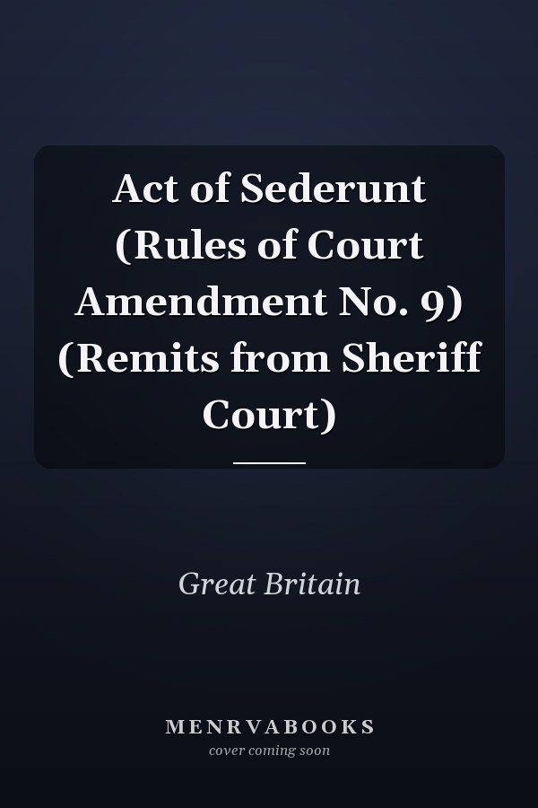 Act of Sederunt (Rules of Court Amendment No. 9) (Remits from Sheriff Court)