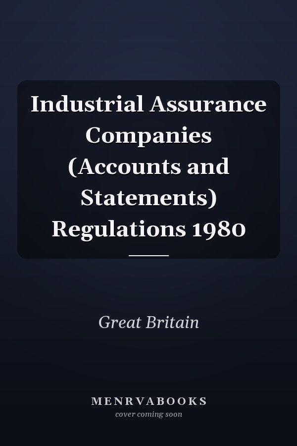 Industrial Assurance Companies (Accounts and Statements) Regulations 1980
