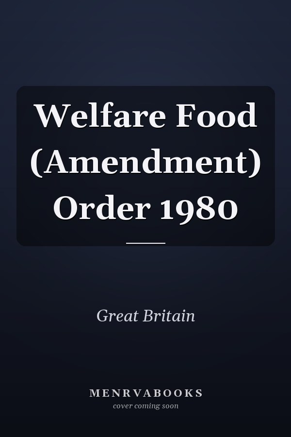 Welfare Food (Amendment) Order 1980
