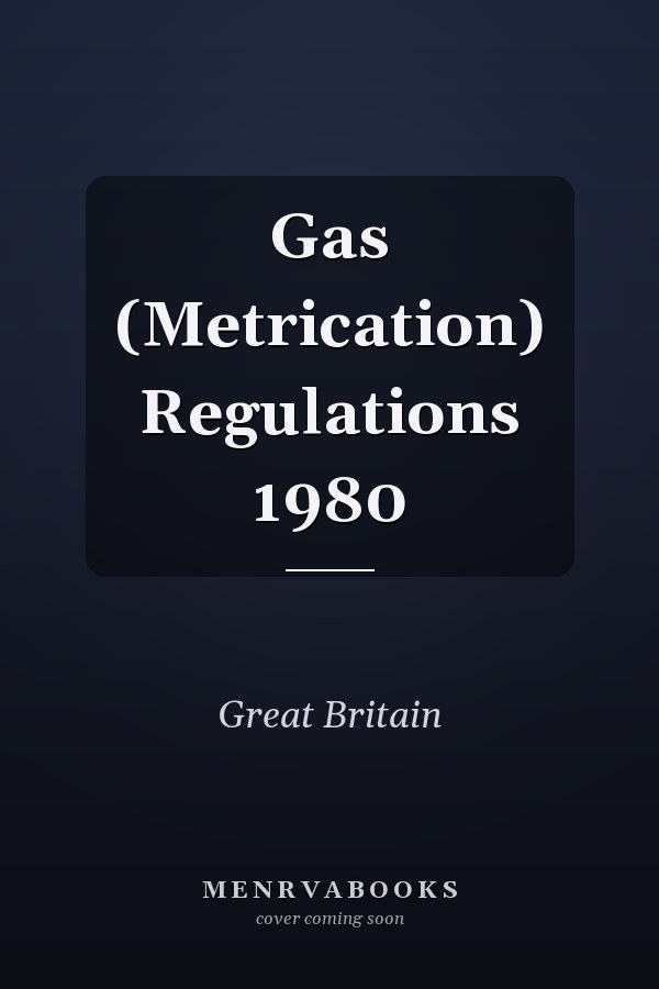 Gas (Metrication) Regulations 1980