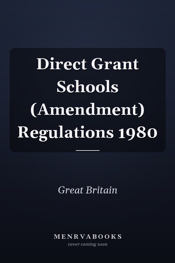 Direct Grant Schools (Amendment) Regulations 1980