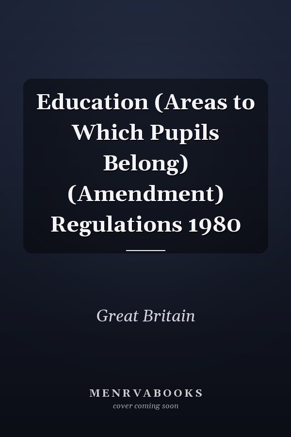 Education (Areas to Which Pupils Belong) (Amendment) Regulations 1980