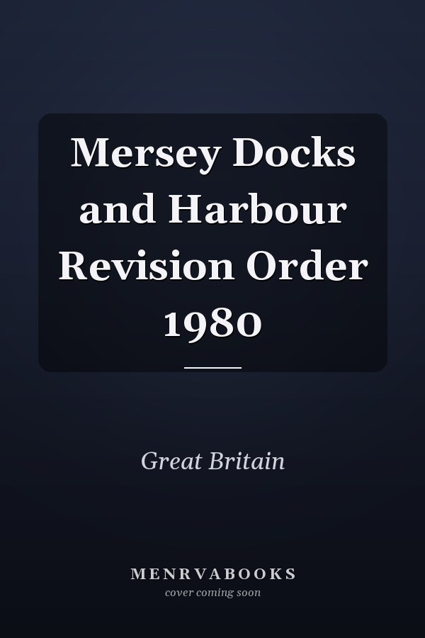 Mersey Docks and Harbour Revision Order 1980