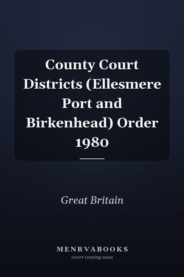 County Court Districts (Ellesmere Port and Birkenhead) Order 1980