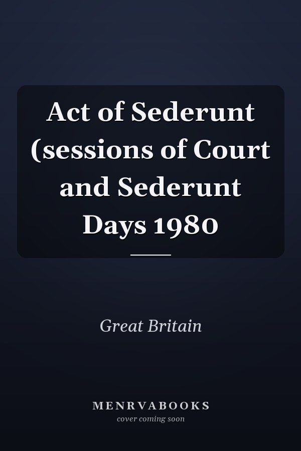 Act of Sederunt (sessions of Court and Sederunt Days 1980