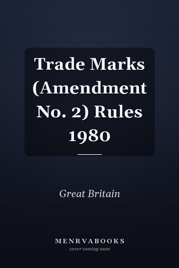 Trade Marks (Amendment No. 2) Rules 1980