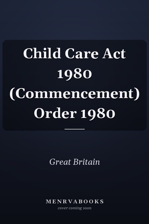 Child Care Act 1980 (Commencement) Order 1980