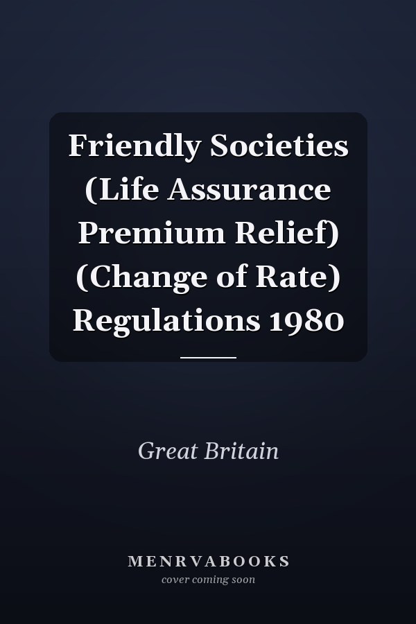Friendly Societies (Life Assurance Premium Relief) (Change of Rate) Regulations 1980