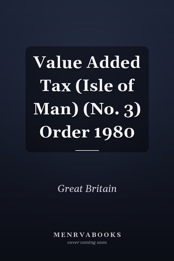 Value Added Tax (Isle of Man) (No. 3) Order 1980